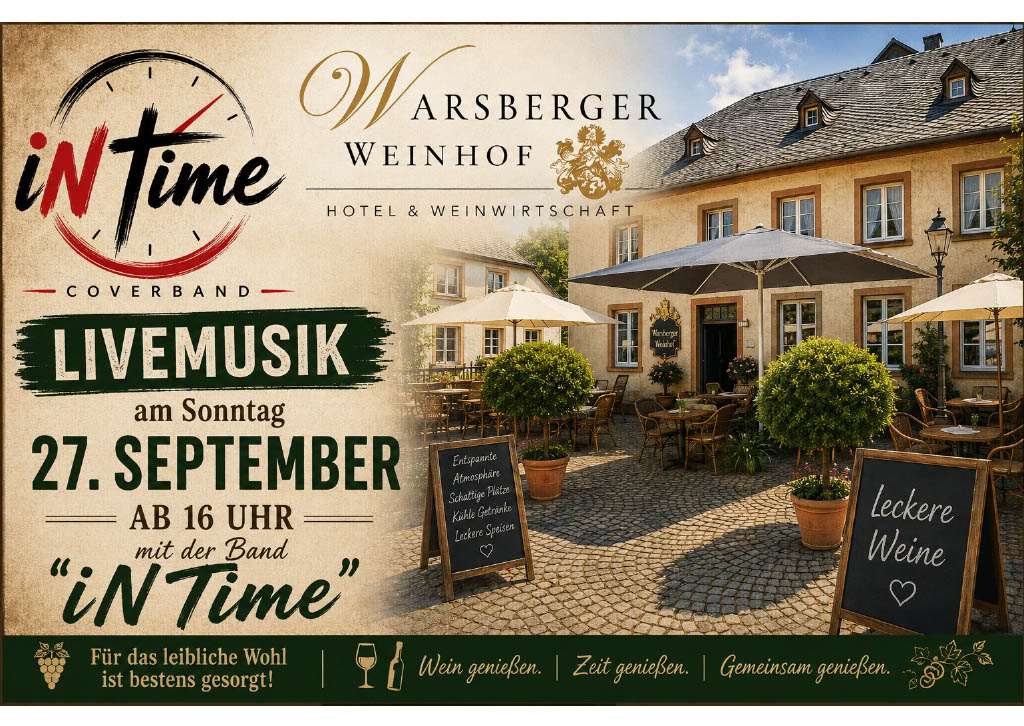 Flyer Livemusik mit der Coverband In Time am Sonntag, 27. September 2026 ab 16 Uhr im Warsberger Weinhof in Neumagen-Dhron: Terrasse mit Weinen, Speisen und kühlen Getränken